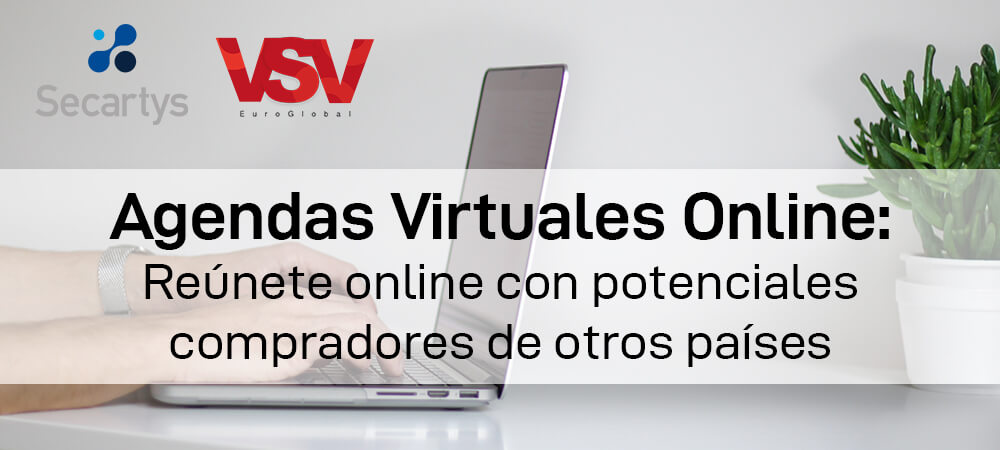 Agendas Virtuales: Reúnete online con potenciales compradores