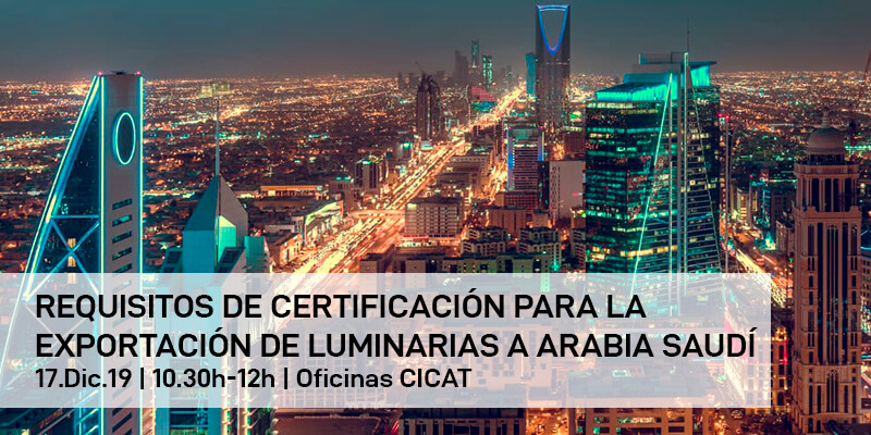 Requisitos de certificación para la exportación de luminarias a Arabia Saudí