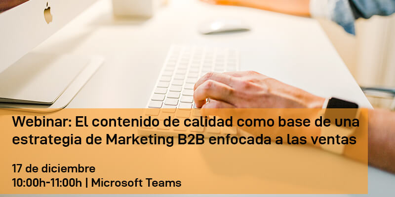 Webinar: Contenido de calidad como base de una estrategia de Marketing B2B