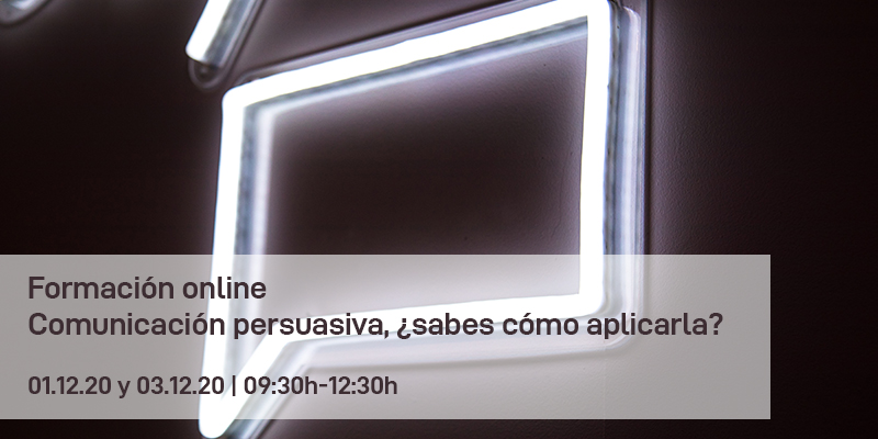 Formación online: Comunicación Persuasiva, ¿sabes cómo aplicarla?