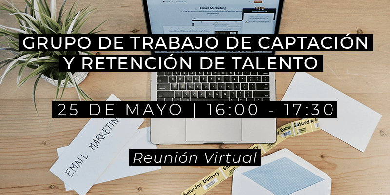 Grupo de Trabajo de Captación y Retención de Talento - 25/05/2021