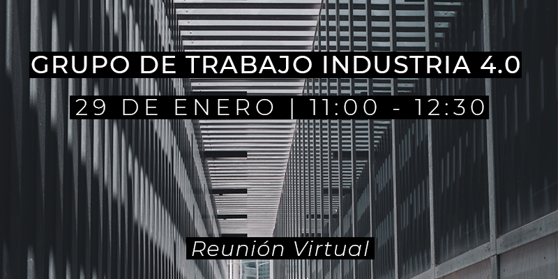 Grupo de Trabajo Industria 4.0 - 29 de enero de 2021