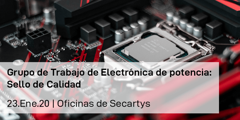 Grupo de Trabajo de electrónica de potencia: Sello de Calidad