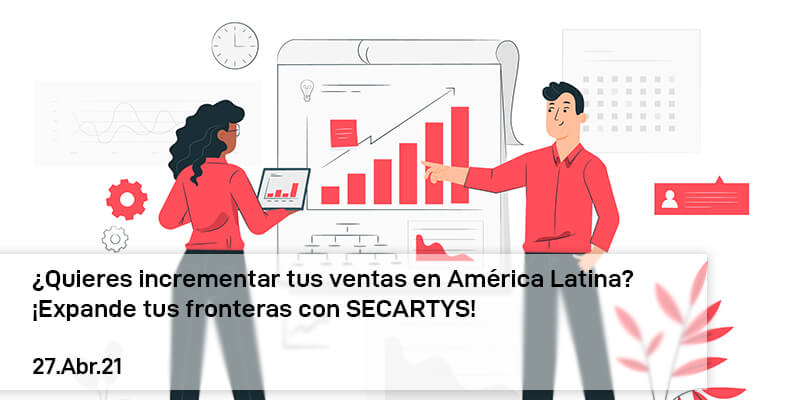 ¿Quieres incrementar tus ventas en América Latina? ¡Expande tus fronteras con SECARTYS!