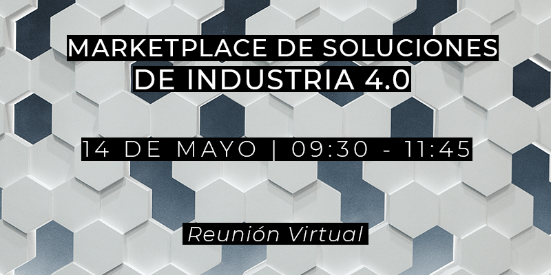 Marketplace de soluciones de Industria 4.0 - 14/05/2021